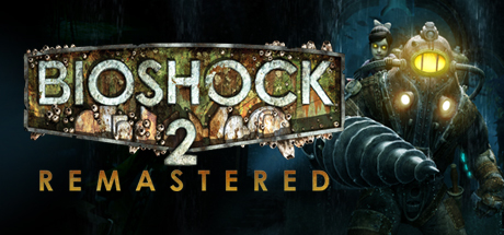 BioShock 2 Remastered Review